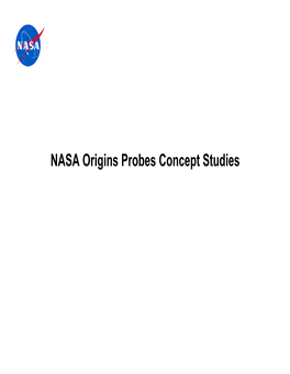 NASA Origins Probes Concept Studies