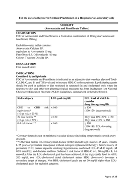 Atorvastatin and Fenofibrate Tablets) COMPOSITION FDC of Atorvastatin and Fenofibrate Is a Fixed-Dose Combination of 10 Mg Atorvastatin and Fenofibrate 160 Mg