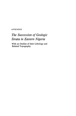 The Succession of Geologic Strata in Eastern Nigeria with an Outline of Their Lithology and Related Topography Period Age Formation1 Max