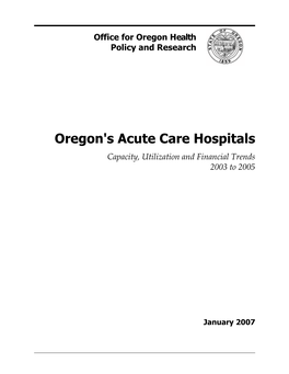 Oregon's Acute Care Hospitals Capacity, Utilization and Financial Trends 2003 to 2005