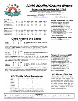 2009 Media/Scouts Notes Saturday, November 14, 2009 Media Relations: Paul Jensen (480/710-8201, Paul.Jensen@Mlb.Com) Adam C