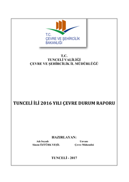 Tunceli Ili 2016 Yili Çevre Durum Raporu