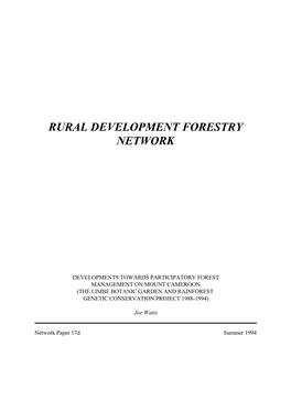 Developments Towards Participatory Forest Management on Mount Cameroon (The Limbe Botanic Garden and Rainforest Genetic Conservation Project 1988-1994)