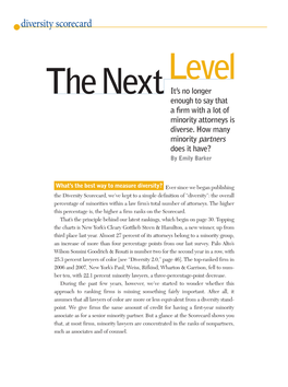 Diversity Scorecard Level the Next It’S No Longer Enough to Say That a Firm with a Lot of Minority Attorneys Is Diverse