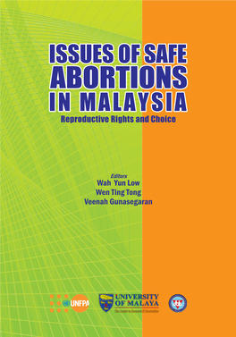 Issues of Safe Abortions in Malaysia : Reproductive Rights and Choice / Editors Wah Yun Low, Wen Ting Tong, Veenah Gunasegaran Bibliography: P
