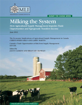 Milking the System: How Agricultural Supply Management Impedes Trade Opportunities and Egregiously Transfers Income