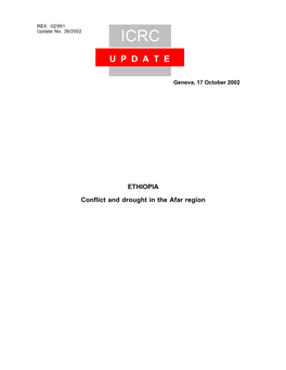 ETHIOPIA Conflict and Drought in the Afar Region ICRC REX - Update No 26/2002 - ETHIOPIA 17 October 2002 Executive Summary