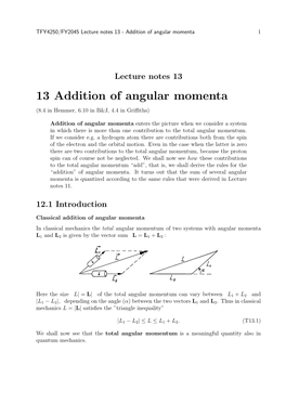 13 Addition of Angular Momenta (8.4 in Hemmer, 6.10 in B&J, 4.4 in Griﬃths)