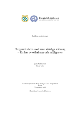 Skeppsmäklarens Roll Samt Rättsliga Ställning – Ett Hav Av Oklarheter Och Möjligheter