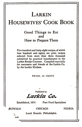 Larkin Housewives' Cook Book : Good Things to Eat and How to Prepare Them
