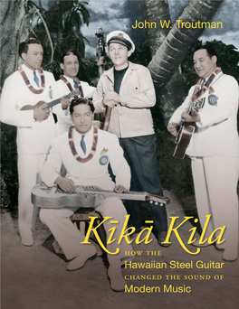How the Hawaiian Steel Guitar Changed the Sound of Modern Music / John W