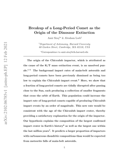 Breakup of a Long-Period Comet As the Origin of the Dinosaur Extinction Amir Siraj1? & Abraham Loeb1