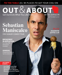 SEBASTIAN MANISCALCO Author, Actor and Comedian Brings His Stand-Up to WI P.16