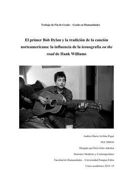 El Primer Bob Dylan Y La Tradición De La Canción Norteamericana: La Influencia De La Iconografía on the Road De Hank Williams