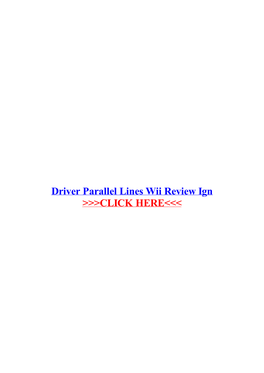 Driver Parallel Lines Wii Review Ign