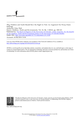 Why Children and Youth Should Have the Right to Vote: an Argument for Proxy-Claim Suffrage Author(S): John Wall Source: Children, Youth and Environments, Vol