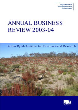 Annual Business Review 2003-04 Arthur Rylah Institute for Environmental Research