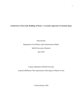 I Architectures of the Limit, Buildings of Desire: a Lacanian Approach to Cinematic Space Sierra Komar Department of Art History