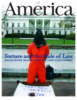 Torture and the Rule of Law WILLIAM MICHAEL TREANOR • DAVID COLE • MARY ELLEN O’CONNELL of MANY THINGS PUBLISHED by JESUITS of the UNITED STATES