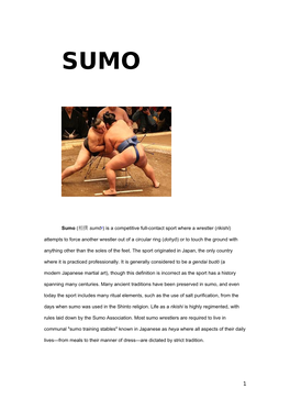 Sumo (相撲 Sumō?) Is a Competitive Full-Contact Sport Where a Wrestler (Rikishi) Attempts to Force Another Wrestler out of A