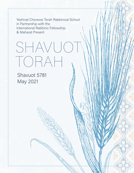 SHAVUOT TORAH Shavuot 5781 May 2021 Table of Contents