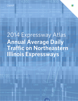 2014 Expressway Atlas Annual Average Daily Traffic on Northeastern Illinois Expressways