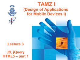 TAMZ I (Design of Applications for Mobile Devices I)