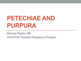 Petechiae and Purpura