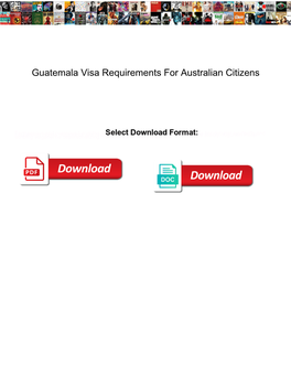 Guatemala Visa Requirements for Australian Citizens