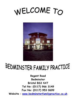Regent Road Bedminster Bristol BS3 4AT Tel No: (0117) 966 3149 Fax No: (0117) 953 0699 Website : INTRODUCTION