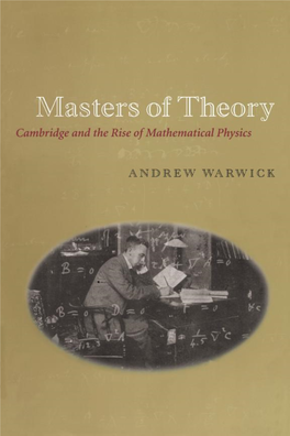 Warwick A. Masters of Theory. Cambridge and the Rise Of