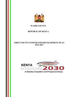 Wajir County Republic of Kenya First County Integrated Development Plan 2013-2017