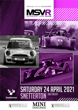 SATURDAY 24 APRIL 2021 SNETTERTON 300 CIRCUIT COMPETITIOR ADVICE As of 29/03/2021 TIMETABLE