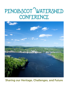 Penobscot Watershed Conference: Sharing Our Heritage, Challenges, & Future