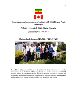 Complex Surgical Management of Patients with Cleft Lip and Palate in Ethiopia Yekatit 12 Hospital, Addis Ababa, Ethiopia January 13Th to 17Th, 2014