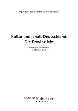 Kulturlandschaft Deutschland: Die Provinz Lebt