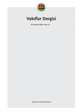 Vakıflar Dergisi 49 - Haziran 2018 Vakıflar Dergisi 51 - Haziran 2019 2 2 Vakiflar-Dergisi Haziran-2013 Haziran - 2013 26.06.2013 11:26 Page 7