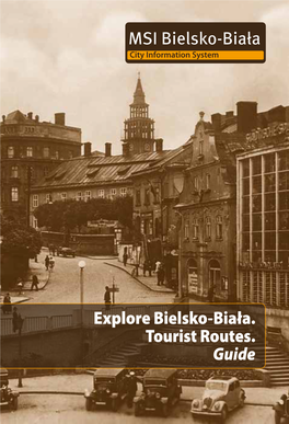 Explore Bielsko-Biała. Tourist Routes. Guide © City Promotion Dpt, Bielsko-Biała City Hall