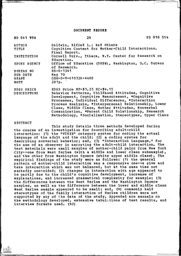 ED 041 996 PUB DATE EDRS PRICE DOCUMENT RESUME UD 010 514 Baldwin, Alfred L.; and Others Cognitive Content for Mother-Child Inte