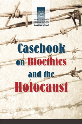 Casebook on Bioethics and the Holocaust