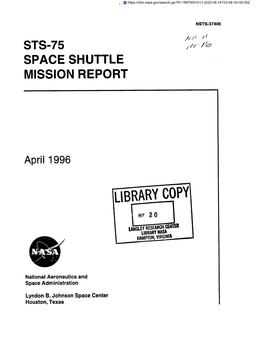 STS-75 Space Shuttle Mission Report Was Prepared from Inputs Received from the Space Shuttle Vehicle Engineering Office As Well As Other Organizations