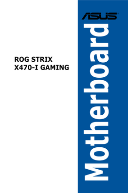 ROG STRIX X470-I GAMING Specifications Summary