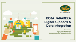 KOTA JABABEKA Digital Supports & Data Integration