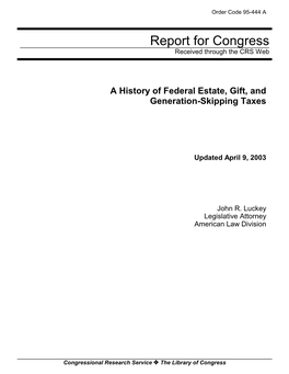 A History of Federal Estate, Gift, and Generation-Skipping Taxes