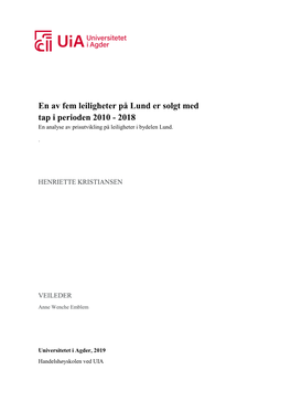 En Av Fem Leiligheter På Lund Er Solgt Med Tap I Perioden 2010 - 2018 En Analyse Av Prisutvikling På Leiligheter I Bydelen Lund