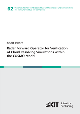 Radar Forward Operator for Verification of Cloud Resolving Simulations Within the COSMO Model Radar Forward Operator for Model Verification DORIT JERGER