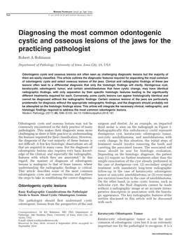 Diagnosing the Most Common Odontogenic Cystic and Osseous Lesions of the Jaws for the Practicing Pathologist Robert a Robinson