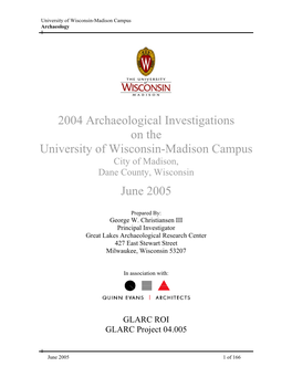2004 Archaeological Investigations on the University of Wisconsin-Madison Campus City of Madison, Dane County, Wisconsin