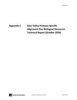 Appendix C Bear Valley Parkway Specific Alignment Plan Biological Resources Technical Report (October 2016)