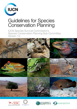 Guidelines for Species Conservation Planning IUCN Species Survival Commission’S Species Conservation Planning Sub-Committee Version 1.0